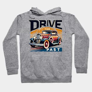 Vintage Car, Drive The Past Hoodie